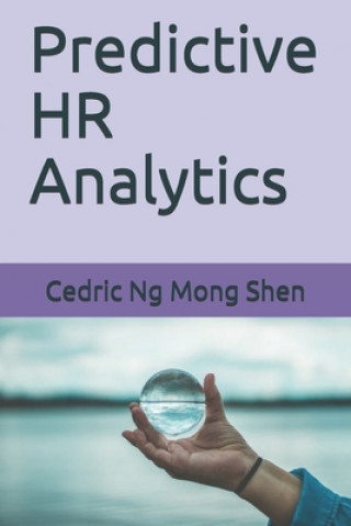 Buch Predictive HR Analytics Mong Shen Ng