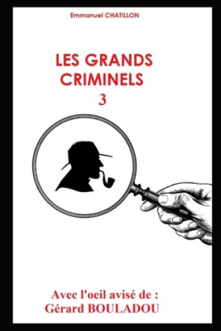 Kniha Les Grands Criminels 3 Emmanuel CHATILLON