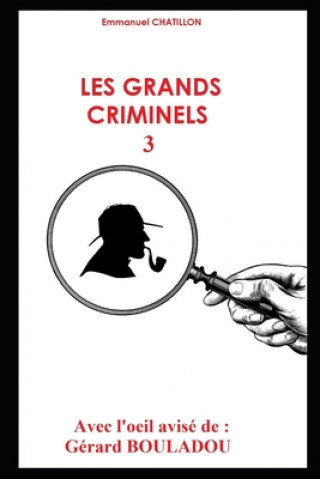 Książka Les Grands Criminels 3 Emmanuel CHATILLON