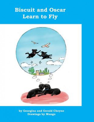 Knjiga Biscuit and Oscar Learn to Fly: Colour Version Mungo Von Mungo