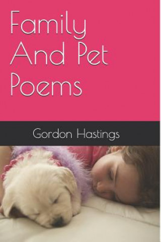 Livre Family And Pet Poems Gordon Hastings