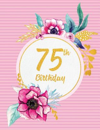 Kniha 75th Birthday Peony Lane Publishing