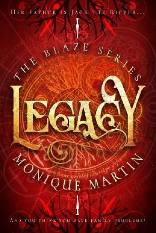 Kniha Legacy (the Blaze Series, 3) Monique Martin