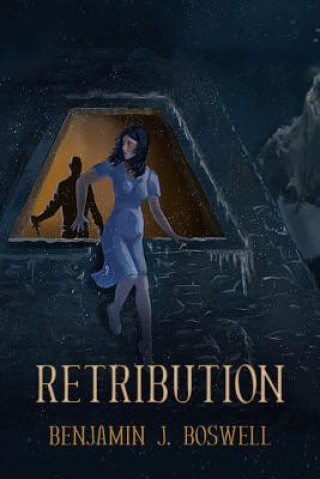 Knjiga Retribution Benjamin J Boswell