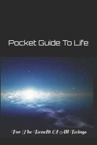 Kniha Pocket Guide to Life: For the Benefit of All Beings D V G