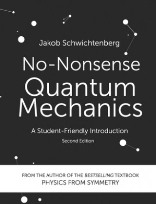 Könyv No-Nonsense Quantum Mechanics: A Student-Friendly Introduction, Second Edition Jakob Schwichtenberg