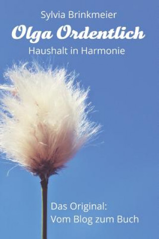 Kniha Olga Ordentlich: Haushalt in Harmonie Sylvia Brinkmeier