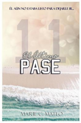 Boek El Último Pase: Segunda Edición Marie C Mateo