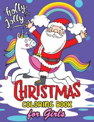 Książka Christmas Coloring Books for Girls: 60+ Christmas Coloring Pages for Kids Rocket Publishing