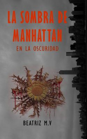 Kniha La sombra de Manhattan III: En la oscuridad Vanessa Stonem