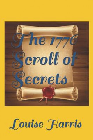 Kniha The 1776 Scroll of Secrets Louise Harris