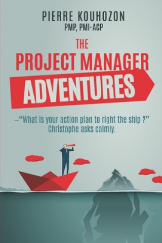 Книга Project Manager Adventures Pierre Kouhozon