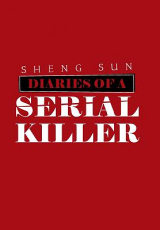 Książka Diaries of a Serial Killer Sheng Sun