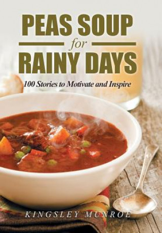 Könyv Peas Soup for Rainy Days Kingsley Munroe