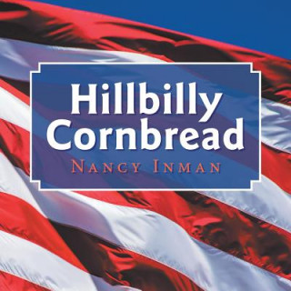 Knjiga Hillbilly Cornbread Nancy Inman