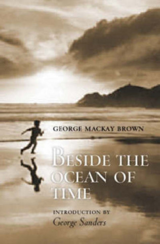 Kniha Beside the Ocean of Time George Mackay Brown
