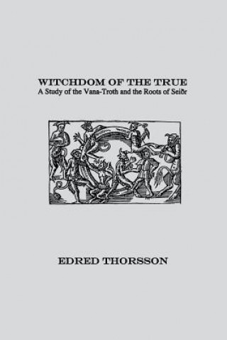Книга Witchdom of the True Edred Thorsson