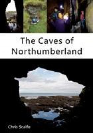 Kniha Caves of Northumberland Chris Scaife