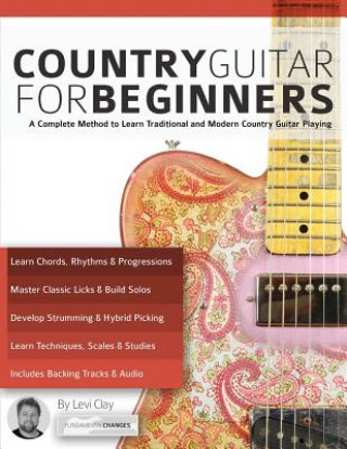 Könyv Country Guitar for Beginners Levi Clay