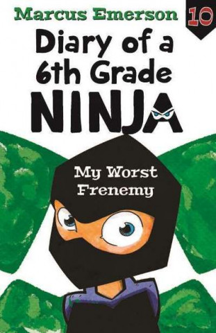 Könyv Diary of a 6th Grade Ninja Book 10 Marcus Emerson
