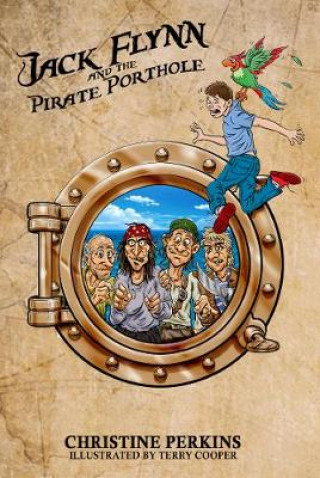 Kniha Jack Flynn and the Pirate Porthole CHRISTINE PERKINS