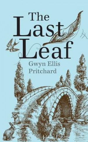 Knjiga Last Leaf Gwyn Ellis Pritchard
