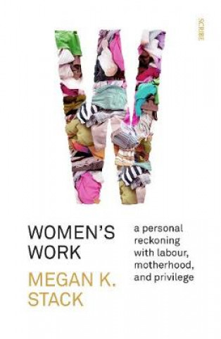 Kniha Women's Work Megan K. Stack