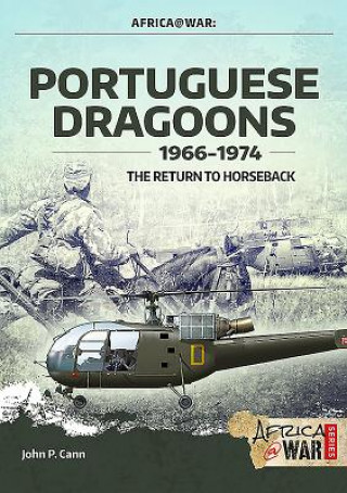 Kniha Portuguese Dragoons, 1966-1974 John P. Cann