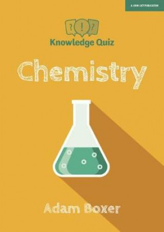 Knjiga Knowledge Quiz: Chemistry Adam Boxer