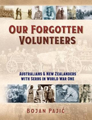 Kniha Our Forgotten Volunteers Bojan Pajic