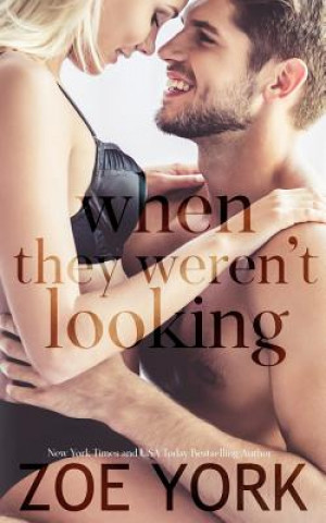 Книга When They Weren't Looking Zoe York