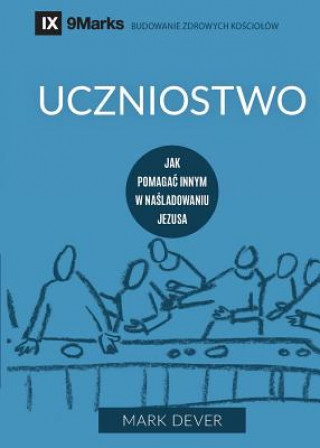 Kniha Uczniostwo (Discipling) (Polish) Mark Dever