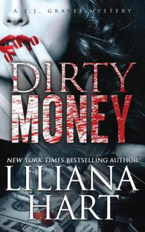 Kniha Dirty Money Liliana Hart