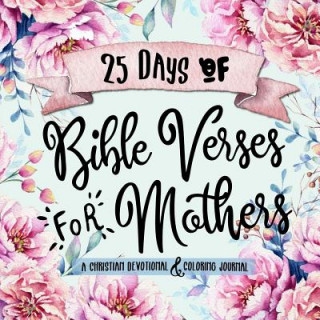 Book 25 Days of Bible Verses for Mothers Shalana Frisby