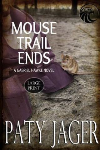 Kniha Mouse Trail Ends Paty Jager