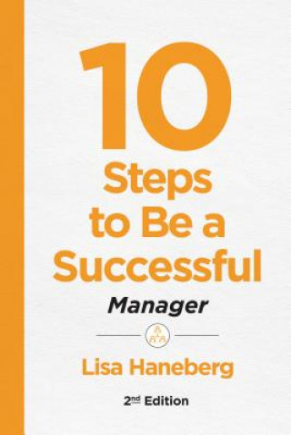 Carte 10 Steps to Be a Successful Manager Lisa Haneberg
