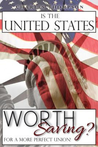 Kniha Is The United States Worth Saving? Charles Thompson