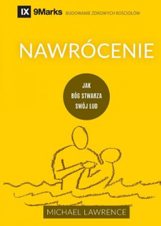 Kniha Nawrocenie (Conversion) (Polish) Michael Lawrence