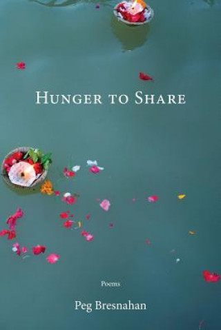 Knjiga Hunger to Share Peg Bresnahan