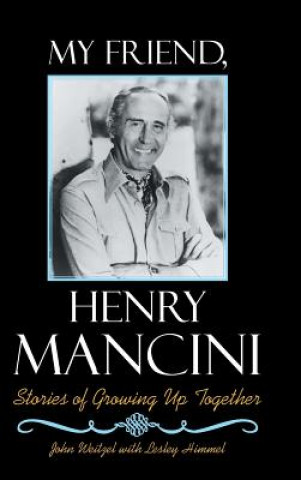 Книга My Friend, Henry Mancini John Weitzel