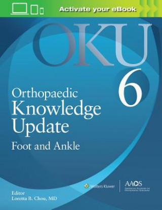 Książka Orthopaedic Knowledge Update: Foot and Ankle 6: Print + Ebook Loretta B. Chou