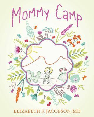 Carte Mommy Camp Elizabeth S Jacobson MD