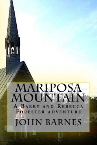 Książka Mariposa Mountain: A Barry and Rebecca Forester Adventure John J Barnes