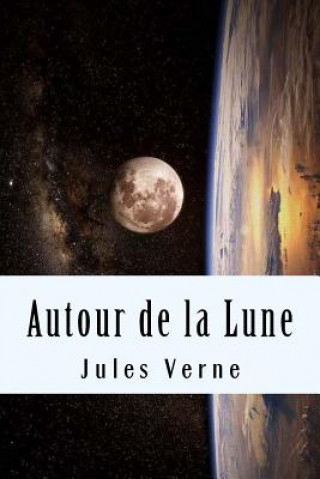 Kniha Autour de la Lune Jules Verne