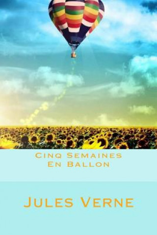 Könyv Cinq Semaines En Ballon Jules Verne