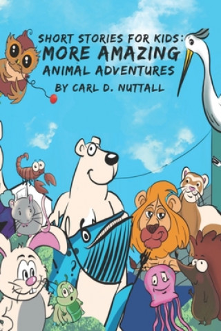 Kniha Short Stories For Kids: More Amazing Animal Adventures Jade Downing