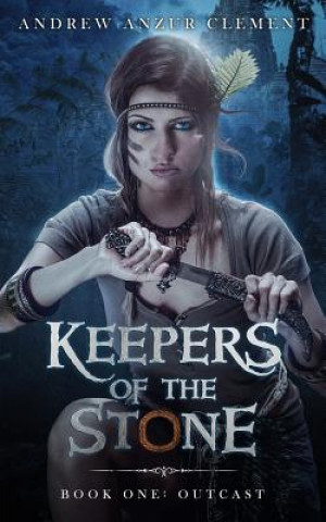 Kniha Keepers of the Stone Book One Andrew Anzur Clement