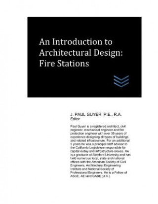 Книга An Introduction to Architectural Design: Fire Stations J Paul Guyer