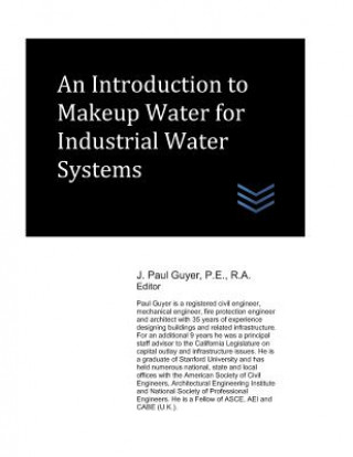 Carte An Introduction to Makeup Water for Industrial Water Systems J Paul Guyer