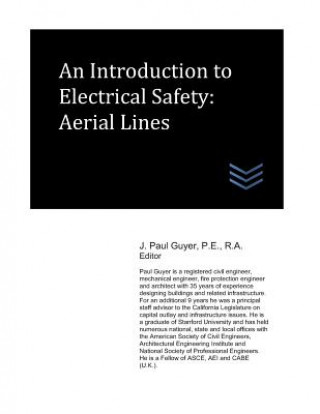 Kniha An Introduction to Electrical Safety: Aerial Lines J Paul Guyer